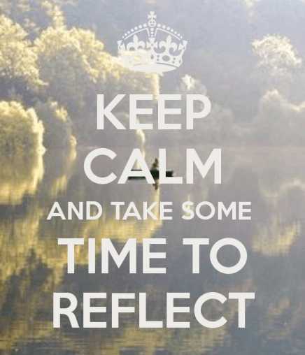 keep-calm-and-take-some-time-to-reflect