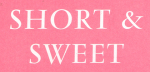 Short and sweet
