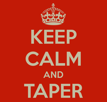 Keep Calm and Taper